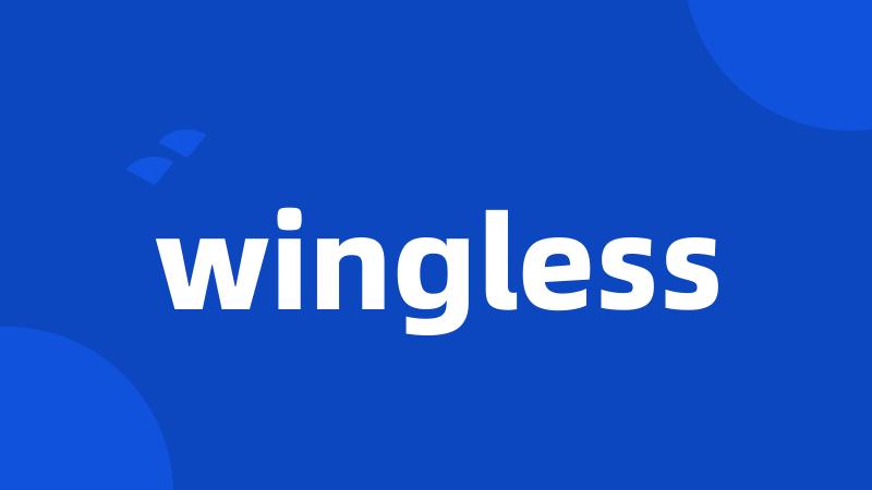 wingless