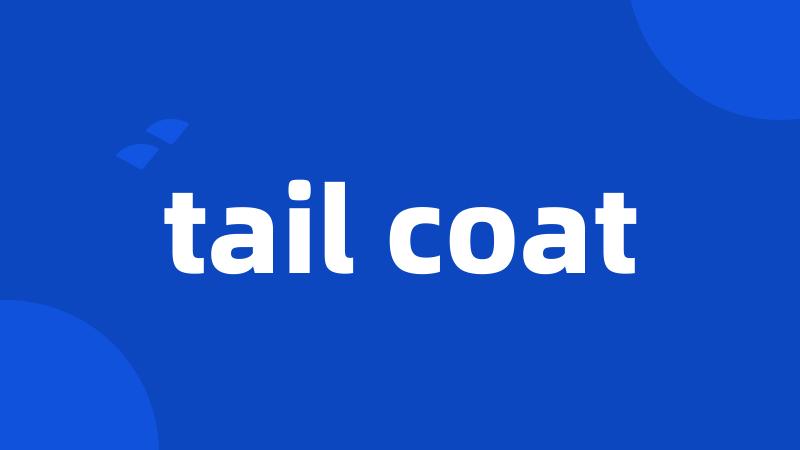 tail coat