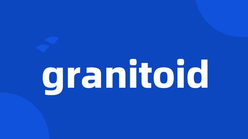 granitoid