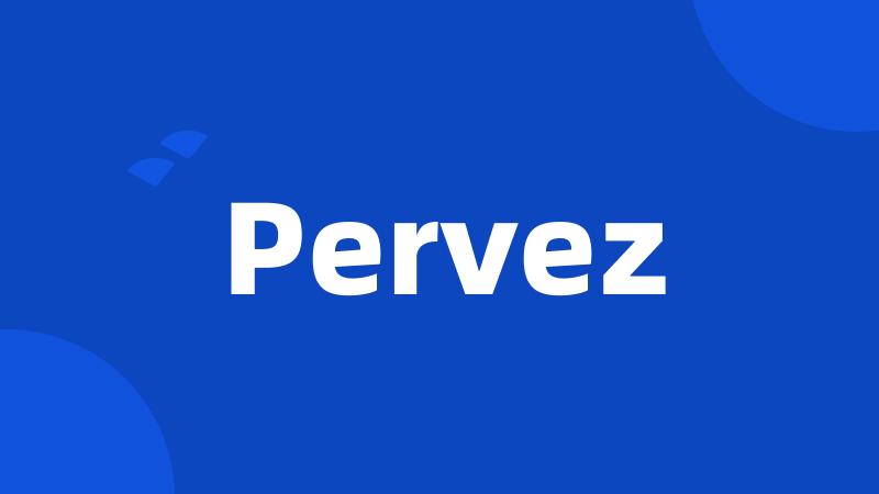 Pervez