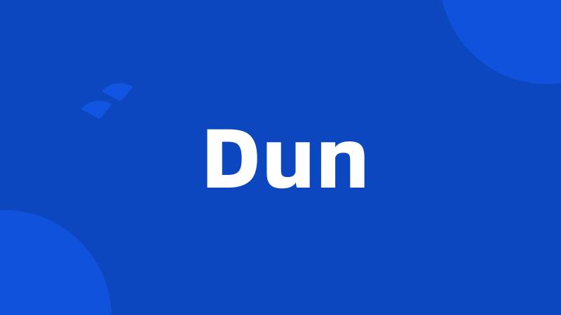 Dun