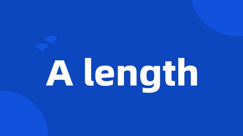 A length