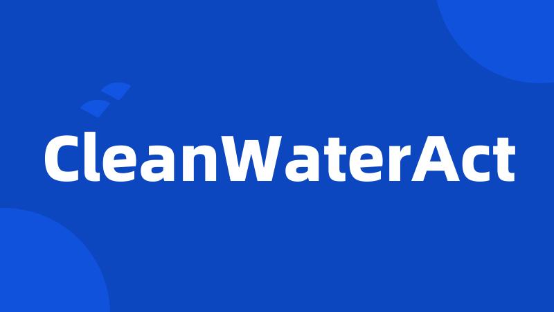 CleanWaterAct