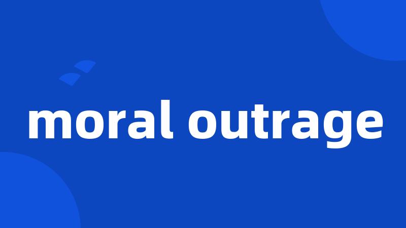 moral outrage