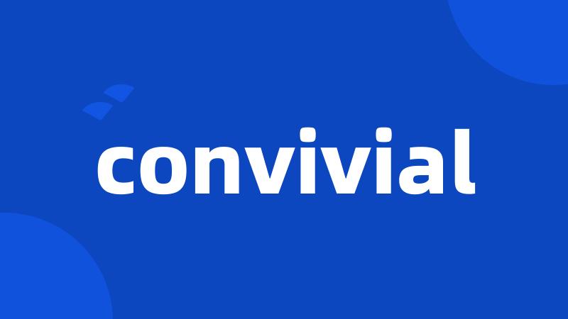 convivial