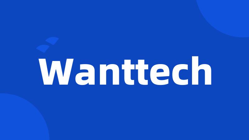 Wanttech