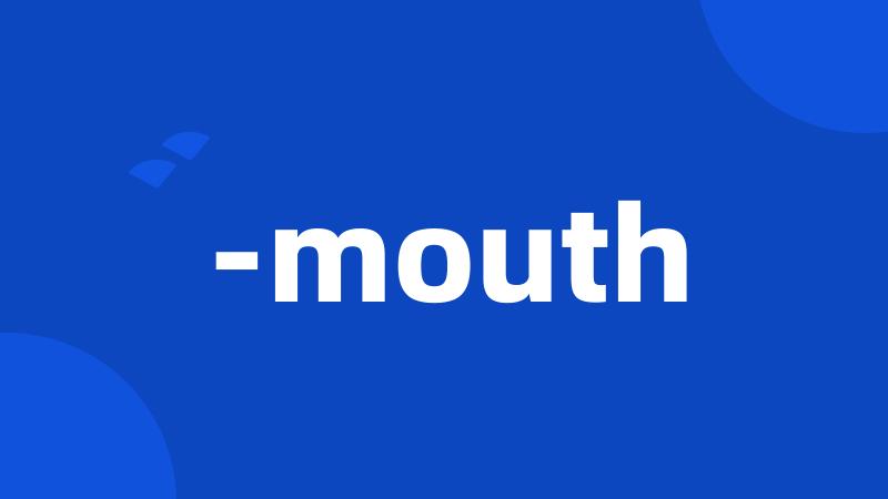 -mouth