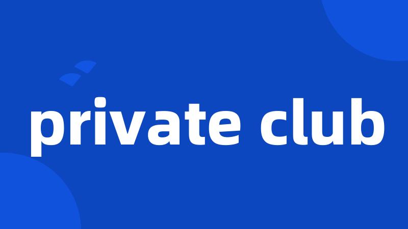 private club
