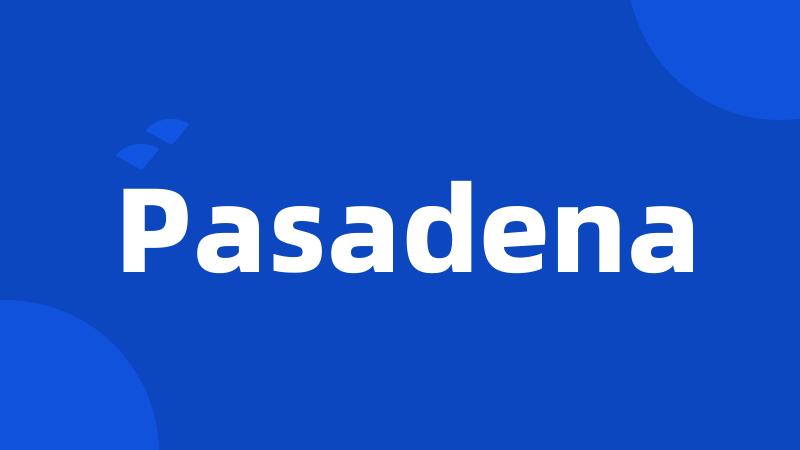 Pasadena