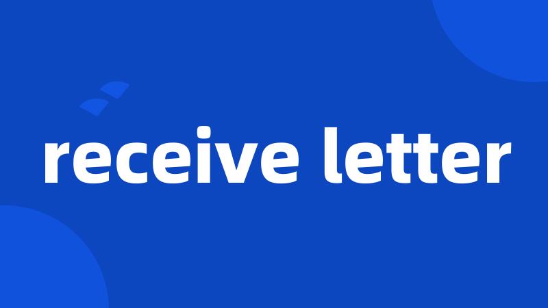 receive letter