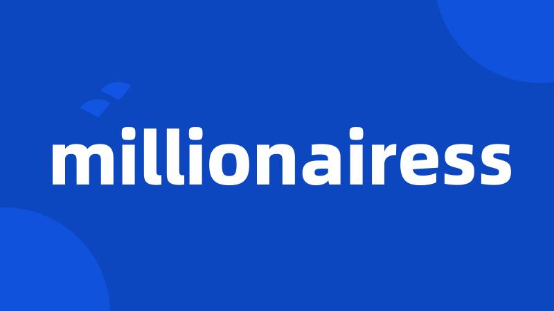 millionairess