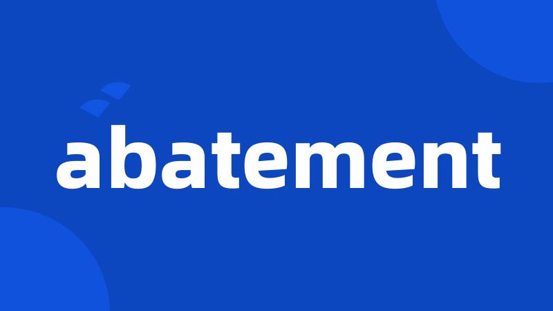 abatement