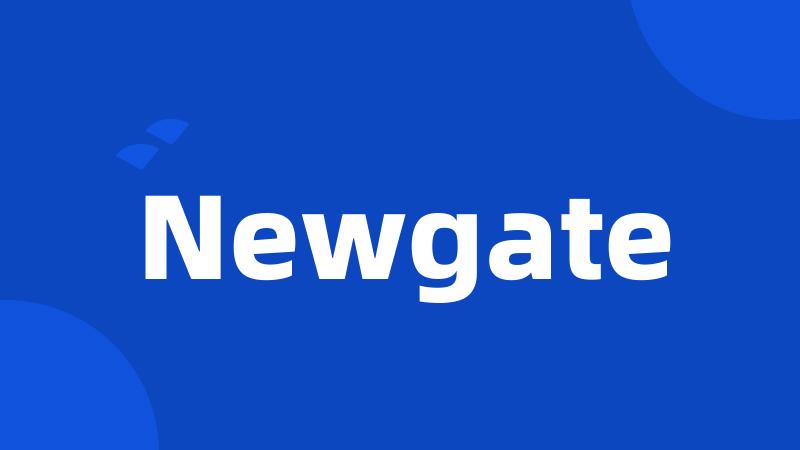 Newgate