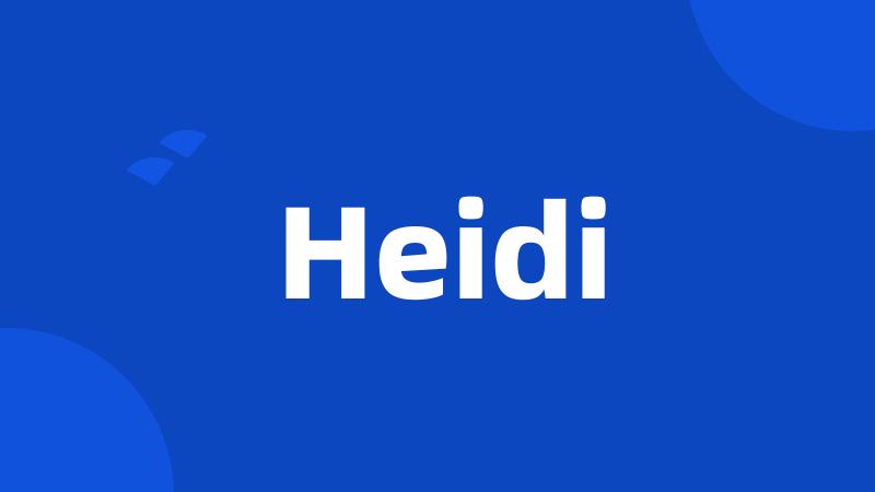 Heidi