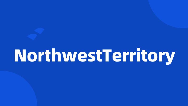 NorthwestTerritory