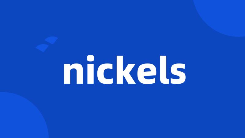 nickels