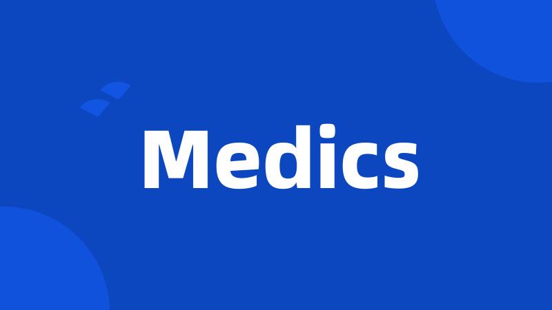 Medics