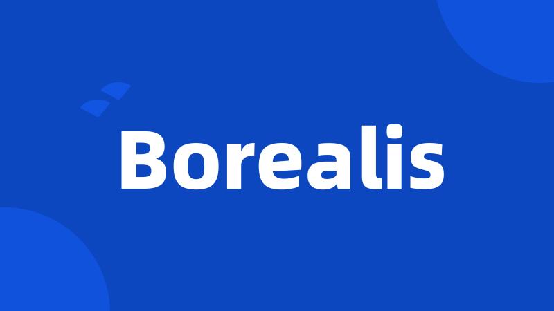 Borealis