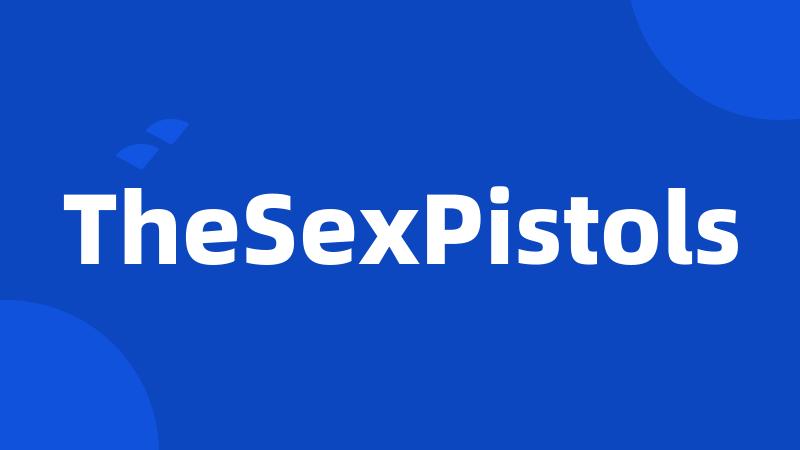 TheSexPistols