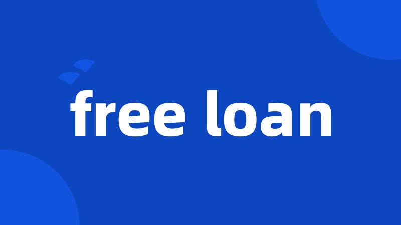 free loan