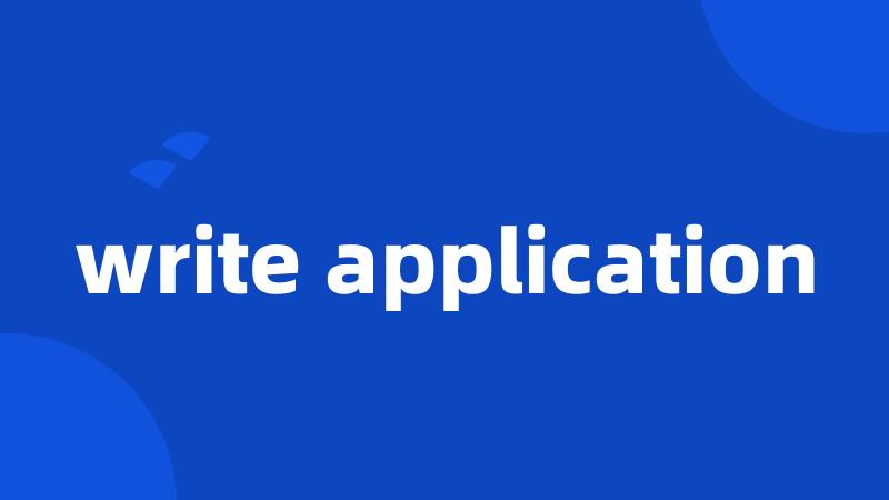 write application