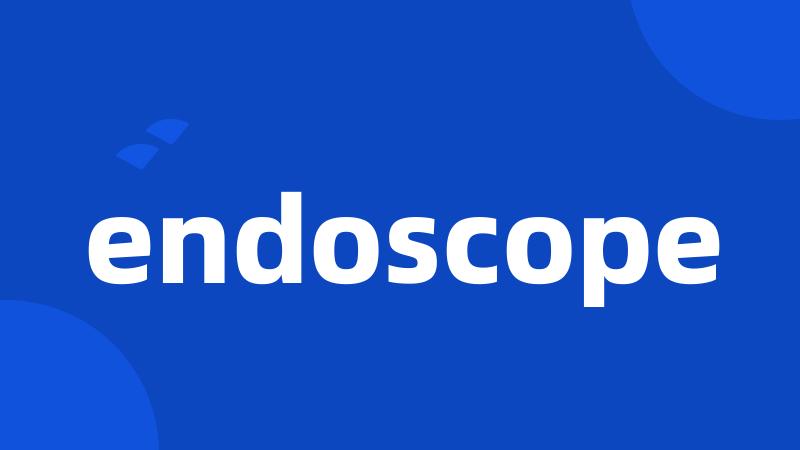 endoscope