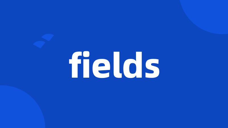 fields