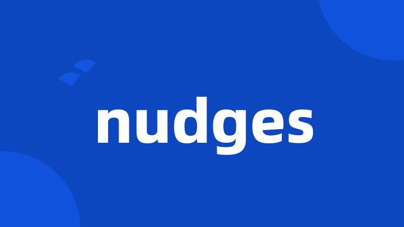 nudges