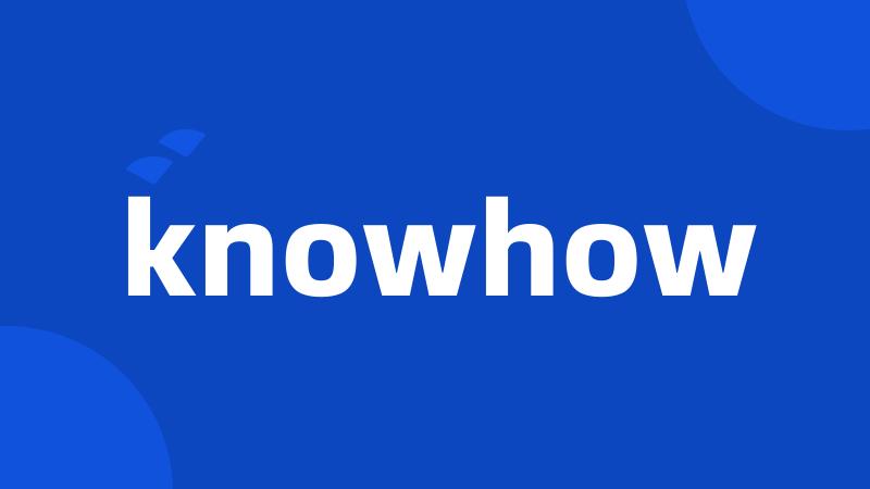 knowhow