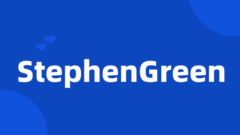 StephenGreen