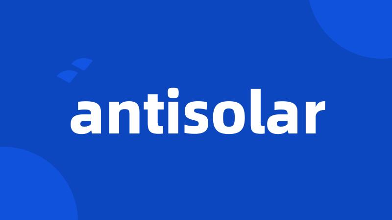 antisolar