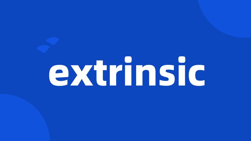 extrinsic