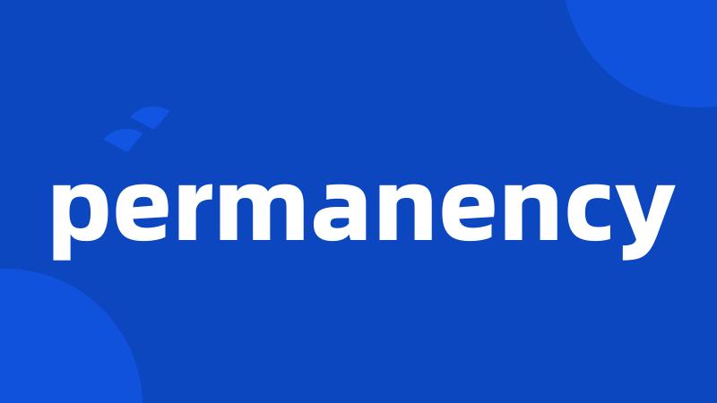 permanency