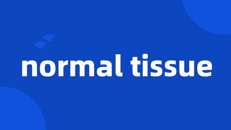 normal tissue