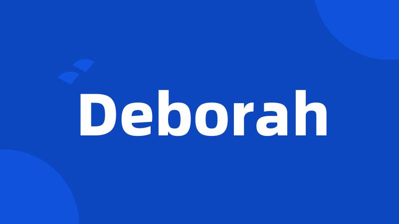 Deborah