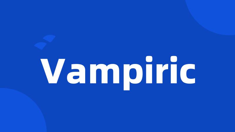 Vampiric