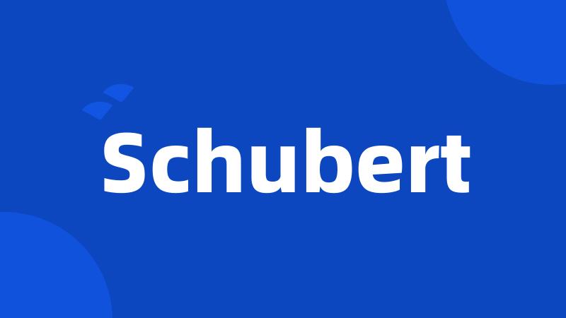 Schubert