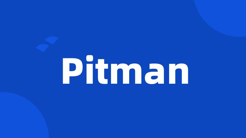 Pitman