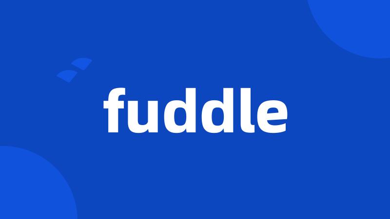 fuddle