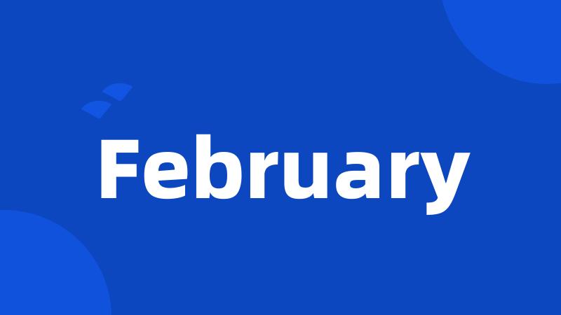 February