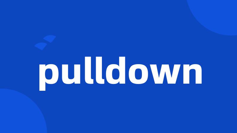 pulldown