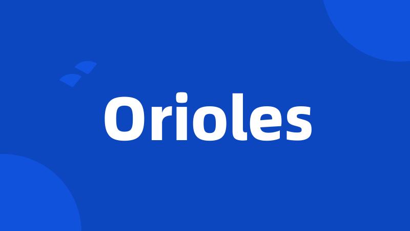 Orioles