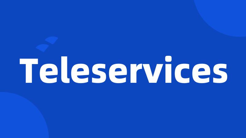 Teleservices