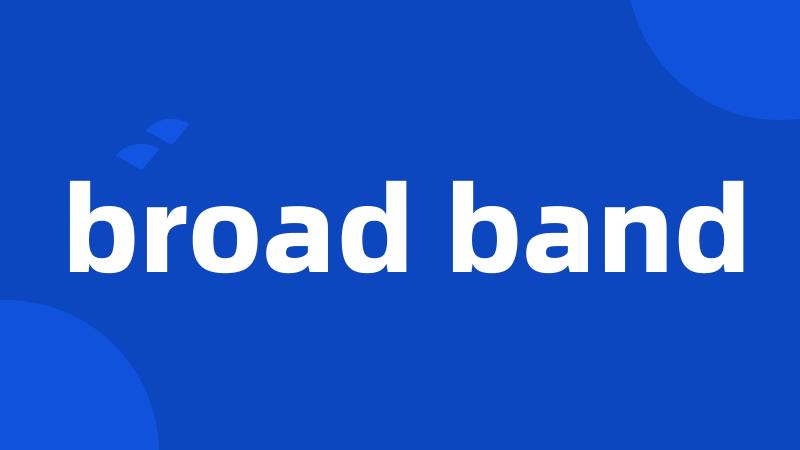 broad band