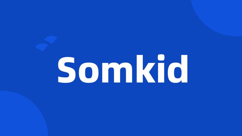 Somkid