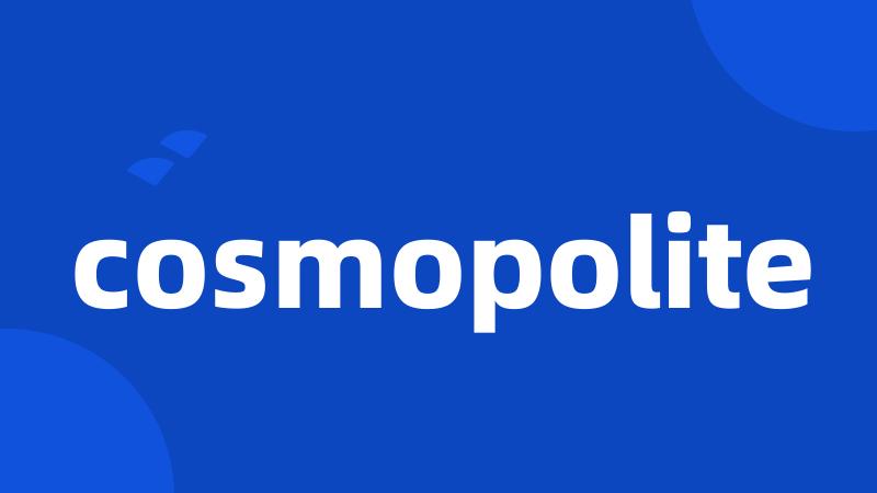 cosmopolite