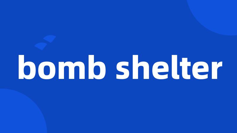 bomb shelter