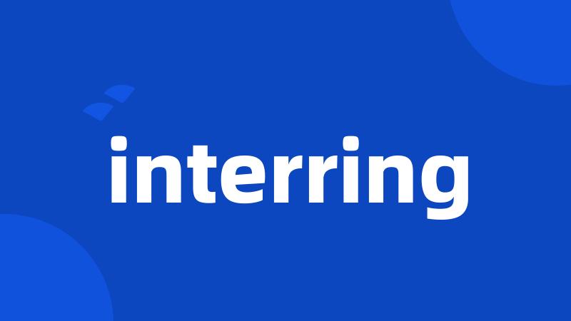 interring