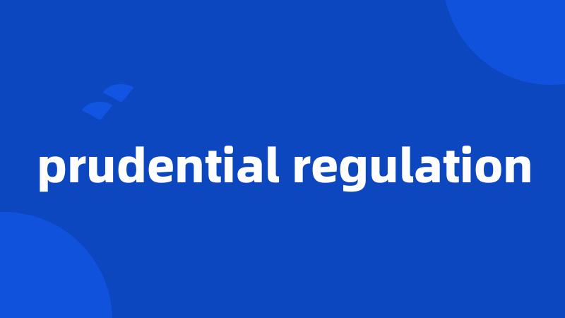 prudential regulation