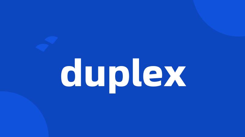 duplex